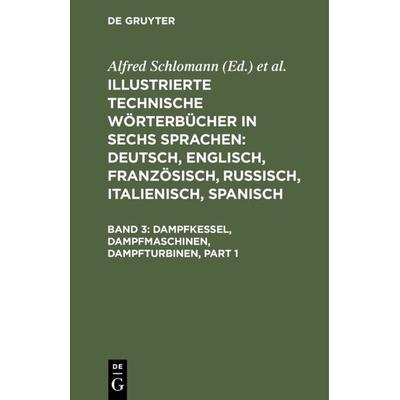 Dampfkessel, Dampfmaschinen, Dampfturbinen, Gebundene Ausgabe von , De Gruyter Oldenbourg, 978-3-486-73695-3
