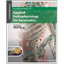 Fundamentals of Applied Pathophysiology for Paramedics, Fachbücher von Ian Peate, Simon Sawyer