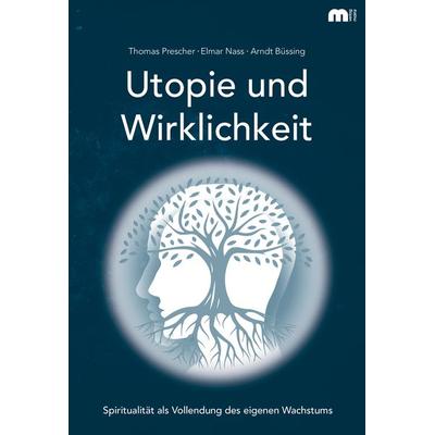 Utopie und Wirklichkeit, Paperback von Thomas Prescher,Elmar Nass,Arndt Brüssing, Verlag Mainz - Ratgeber & Sachbücher, 978-3-86317-060-8