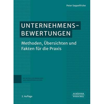 Unternehmensbewertungen, Taschenbuch von Peter Seppelfricke, Schäffer-Poeschel, 978-3-7910-6604-2