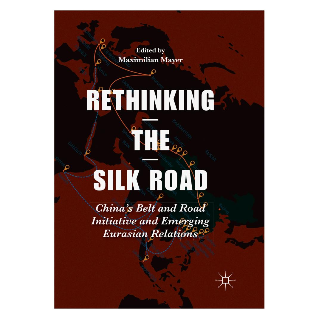 Springer Rethinking the Silk Road (Englisch, Softcover, Maximilian Mayer) (56042444)