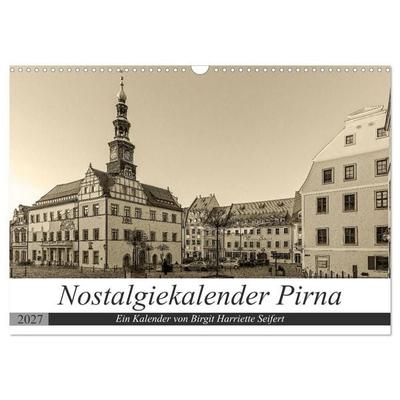 Nostalgiekalender Pirna (Wandkalender 2027 DIN A3 quer), CALVENDO Monatskalender