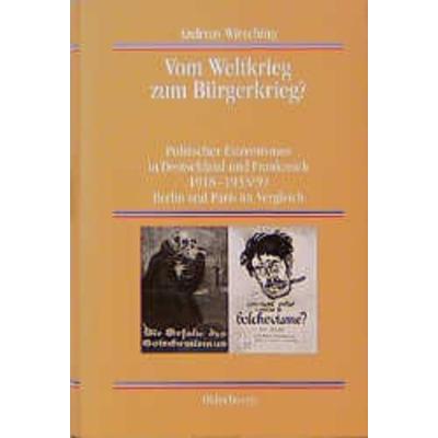 Vom Weltkrieg zum Bürgerkrieg?, Gebundene Ausgabe von Andreas Wirsching, De Gruyter Oldenbourg, 978-3-486-56357-3