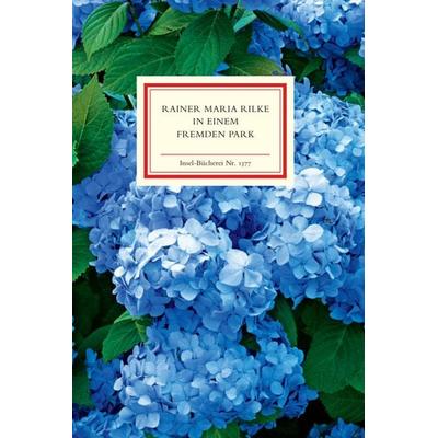 In einem fremden Park, Gebundene Ausgabe von Rainer Maria Rilke, Insel Verlag, 978-3-458-19377-7