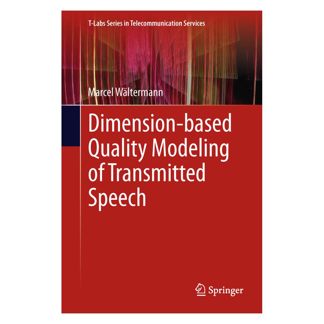 Springer Dimension-based Quality Modeling of Transmitted Speech (Englisch, Softcover, Marcel Wältermann) (55581523)