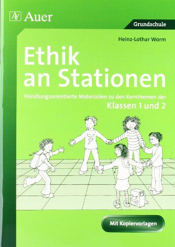 Heinz-Lothar Worm - Ethik an Stationen: Handlungsorientierte Materialien zu den Kernthemen der Klassen 1 und 2 - Preis vom 11.10.2026 03:10:56 h