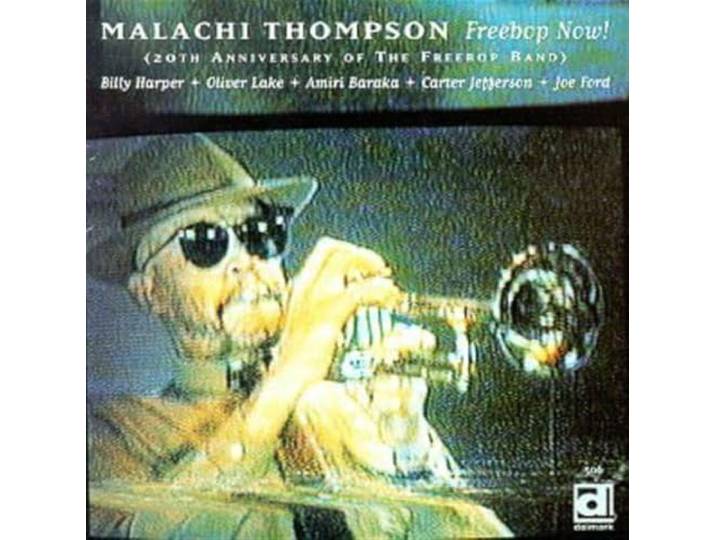 Malachi Thompson - Freebop Now!