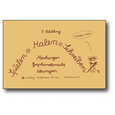 Spielen - Malen - Schreiben - Vorlagen. Teil 1, Nonbook von Friedhelm Schilling, Modernes lernen, 978-3-8080-0548-4