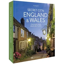 Secret Citys England und Wales, Ratgeber von Jörg Berghoff