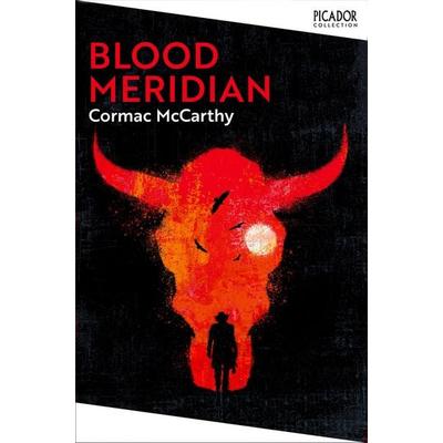 Blood Meridian, Taschenbuch von Cormac McCarthy, Pan Macmillan, 978-1-5290-7716-2