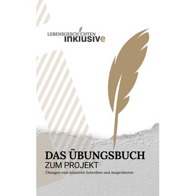 Lebensgeschichten inklusiv(e), Taschenbuch von , BoD – Books on Demand, 978-3-7578-0744-3