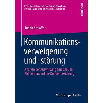 Kommunikationsverweigerung und -störung, Taschenbuch von Judith Schloffer, Springer Fachmedien Wiesbaden GmbH, 978-3-658-01478-0