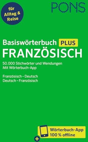 PONS Basiswörterbuch Plus Französisch: Französisch - Deutsch / Deutsch - Französisch mit Wörterbuch-App - Preis vom 09.10.2026 07:28:09 h