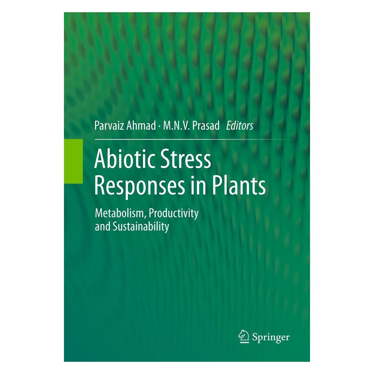 Springer Abiotic Stress Responses in Plants (Englisch, Hardcover, M. N. V. Prasad, Parvaiz Ahmad) (9781461406334)