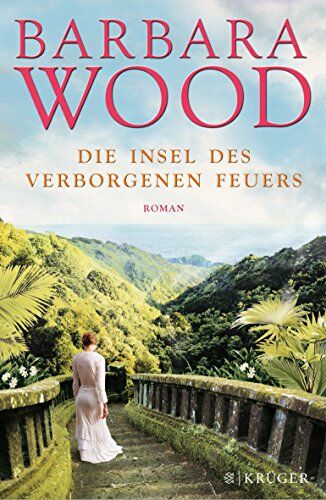 Barbara Wood - Die Insel des verborgenen Feuers: Roman - Preis vom 02.10.2026 23:42:20 h
