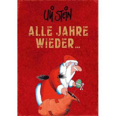 Uli Stein: Festtage!: Alle Jahre wieder......., Gebundene Ausgabe von Uli Stein, Lappan