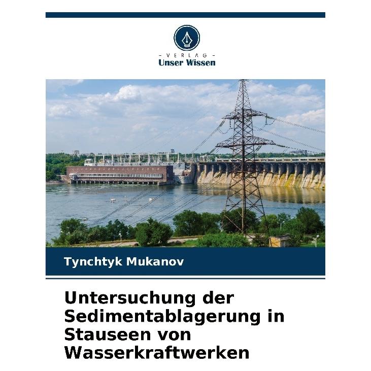 Bod Untersuchung der Sedimentablagerung in Stauseen von Wasserkraftwerken (Deutsch, Tynchtyk Mukanov) (57187806)