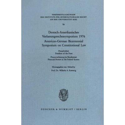 Deutsch-Amerikanisches Verfassungsrechtssymposium 1976., Taschenbuch von , Duncker & Humblot, 978-3-428-04092-6