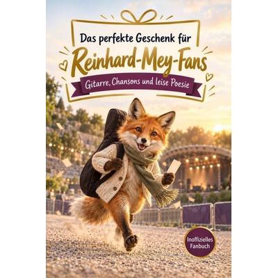 Das perfekte Geschenk für Reinhard-Mey-Fans, Taschenbuch von Eva Meier, Tiptop, 978-3-696-14138-7