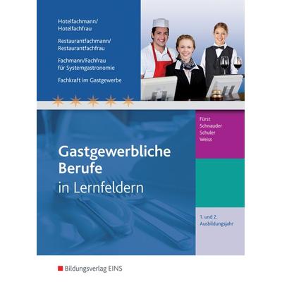 Hotelfachmann/-frau, Restaurantfachmann/-frau, Fachmann/-frau für Systemgastronomie, Fachkraft im Gastgewerbe, Taschenbuch von Werner Fürst,Erik