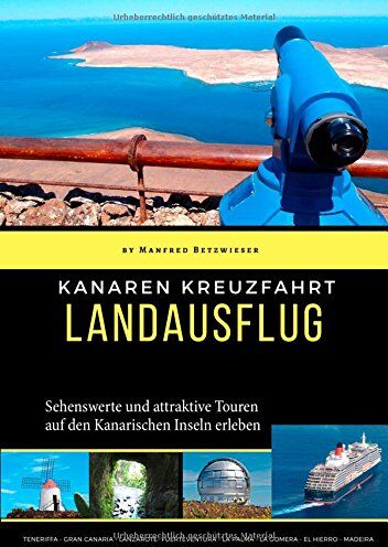 Manfred Betzwieser - Kanaren Kreuzfahrt: Landausflüge - Preis vom 10.10.2026 11:48:34 h