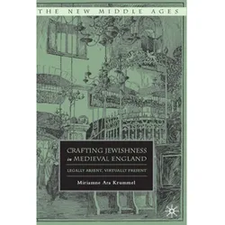 Crafting Jewishness in Medieval England, Fachbücher von Miriamne Ara Krummel