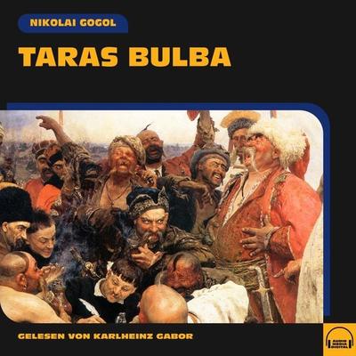 Taras Bulba - Nikolai Wassiljewitsch Gogol, Audio, 9783991578864
