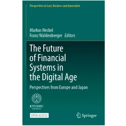 The Future of Financial Systems in the Digital Age, Fachbücher von Franz Waldenberger, Markus Heckel