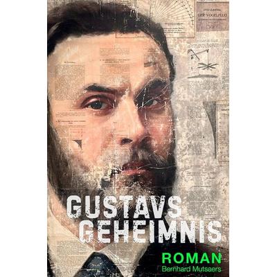 Gustavs Geheimnis, Taschenbuch von Bernhard Mutsaers, Epubli, 978-3-565-38194-4