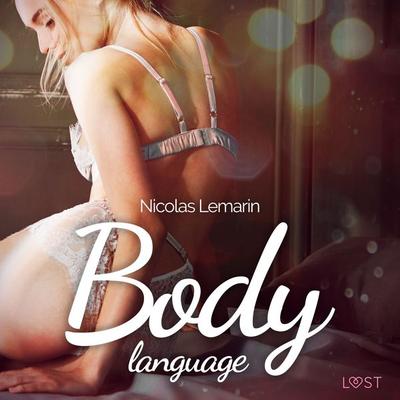 Body language – Une nouvelle érotique - Nicolas Lemarin, Audio, 9788726563634