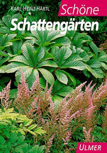 Karl-Heinz Härtl - Schöne Schattengärten - Preis vom 18.10.2026 19:22:15 h