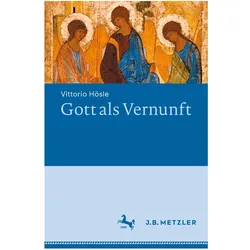 Gott als Vernunft, Fachbücher von Vittorio Hösle