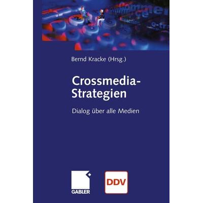 Crossmedia-Strategien, Taschenbuch von , Betriebswirtschaftlicher Verlag Gabler, 978-3-322-82356-4