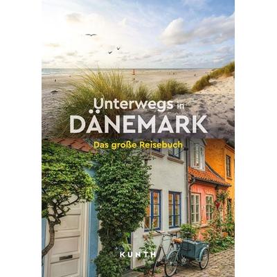 KUNTH Unterwegs in Dänemark, Taschenbuch von Maria Kornkamp,Christa Pöppelmann, Kunth Verlag, 978-3-96965-222-0