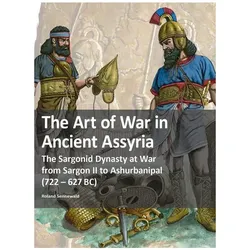 The Art of War in Ancient Assyria, Sachbücher von Roland Sennewald