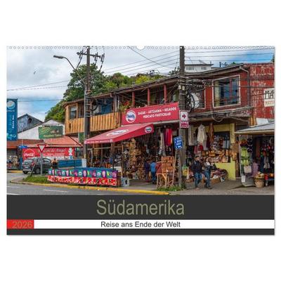 Südamerika - Reise ans Ende der Welt (Wandkalender 2026 DIN A2 quer), CALVENDO Monatskalender