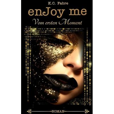 EnJoy me, Gebundene Ausgabe von K. C. Fabre, BoD – Books on Demand