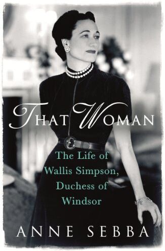 Anne Sebba - That Woman: The Life of Wallis Simpson, Duchess of Windsor - Preis vom 10.10.2026 11:48:34 h