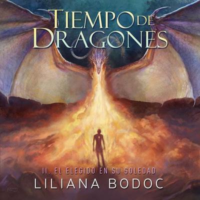Tiempo de Dragones 2: El Elegido en su soledad - Liliana Bodoc, Audio, 9789152180891
