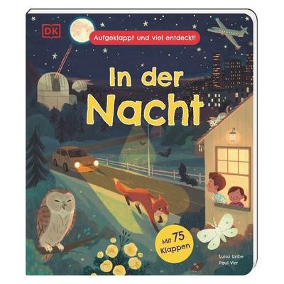 Aufgeklappt und viel entdeckt! In der Nacht, Gebundene Ausgabe von Paul Virr, DK Verlag Dorling Kindersley, 978-3-8310-4399-6