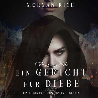 Ein Gericht für Diebe (Ein Thron für Schwestern—Buch Zwei) - Morgan Rice, Audio, 9798341592278
