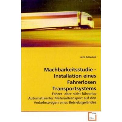 Schwank, J: Machbarkeitsstudie - Installation eines Fahrerlo, Taschenbuch von Jens Schwank, VDM, 978-3-639-13740-8