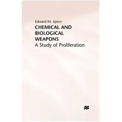 Chemical and Biological Weapons, Fachbücher von E. Spiers