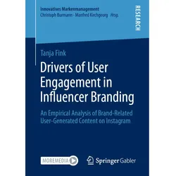Drivers of User Engagement in Influencer Branding, Fachbücher von Tanja Fink