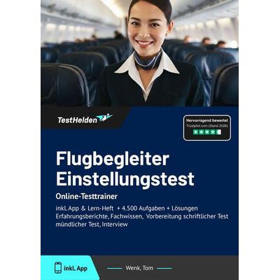 Flugbegleiter Einstellungstest: Online-Testtrainer, Taschenbuch von Tom Wenk, TestHelden, 978-3-9854056-6-4