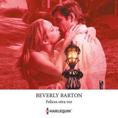 Felices otra vez - Beverly Barton, Audio, 9788410747951