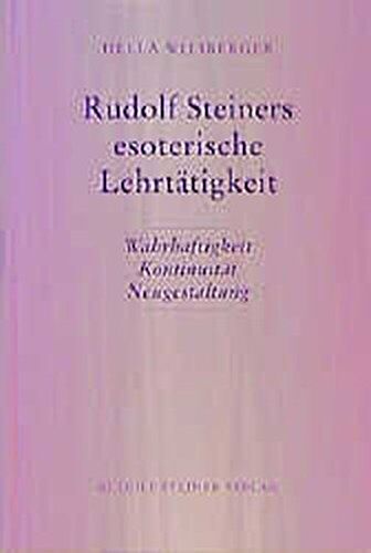 Hella Wiesberger - Rudolf Steiners esoterische Lehrtätigkeit: Wahrhaftigkeit - Kontinuität - Neugestaltung (Rudolf Steiner Studien) - Preis vom 14.10.2026 23:07:16 h