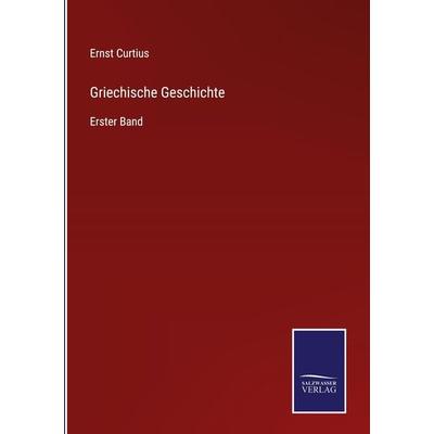 Griechische Geschichte, Gebundene Ausgabe von Ernst Curtius, Outlook, 978-3-375-04899-0