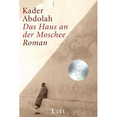 Das Haus an der Moschee, Taschenbuch von Kader Abdolah, List Taschenbuch, 978-3-548-60856-3