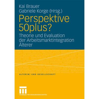 Perspektive 50plus?, Taschenbuch von Kai Brauer,Gabriele Korge, VS Verlag für Sozialwissenschaften, 978-3-531-16355-0